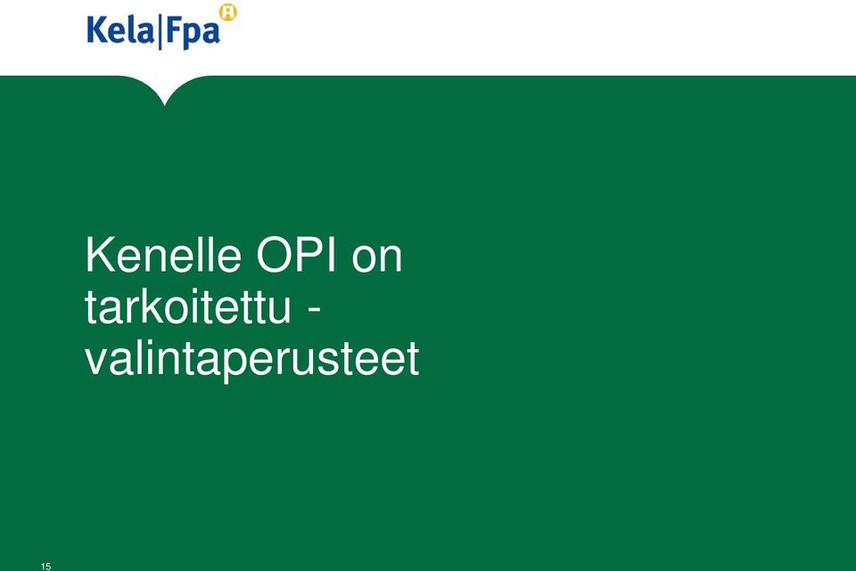 tarkoitettu