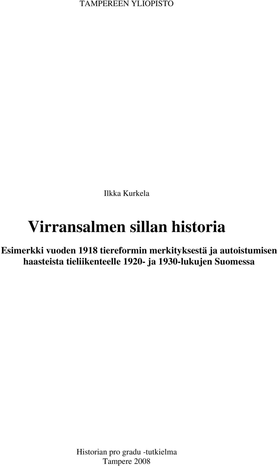 ja autoistumisen haasteista tieliikenteelle 1920- ja