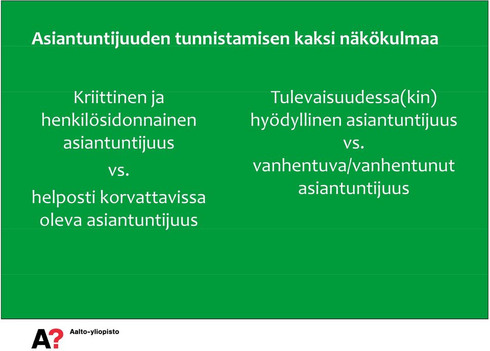 asiantuntijuus asiantuntijuus tij vs.