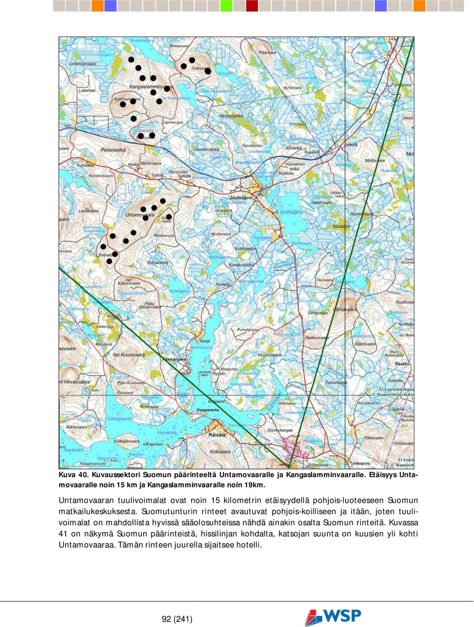 Untamovaaran tuulivoimalat ovat noin 15 kilometrin etäisyydellä pohjois-luoteeseen Suomun matkailukeskuksesta.