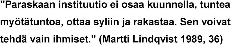 syliin ja rakastaa.