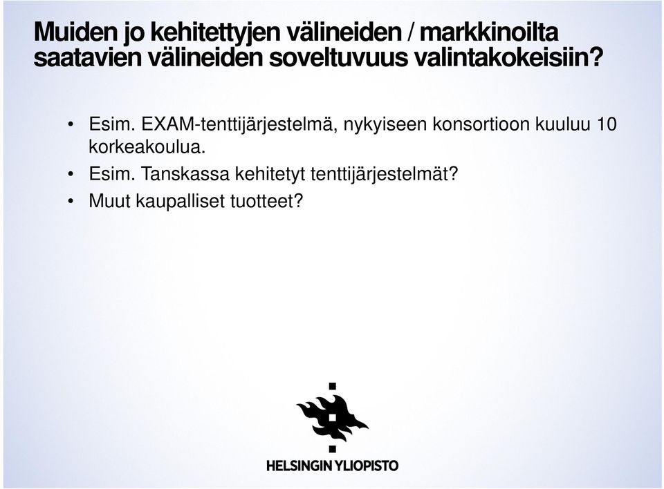 EXAM-tenttijärjestelmä, nykyiseen konsortioon kuuluu 10