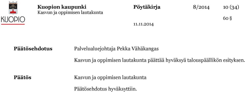Vähäkangas päättää hyväksyä talouspäällikön