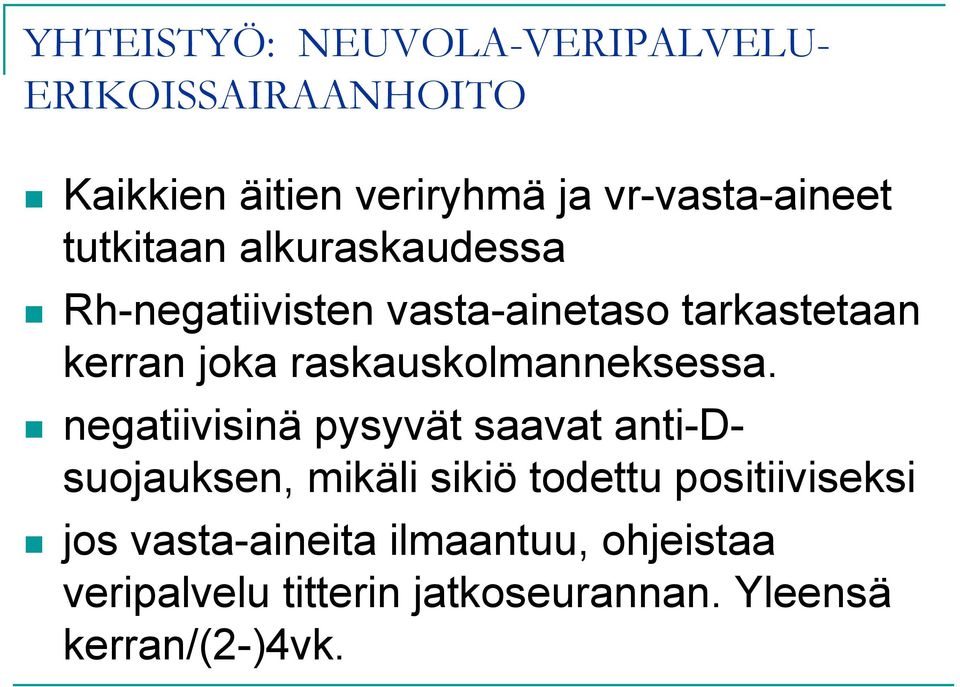 raskauskolmanneksessa.