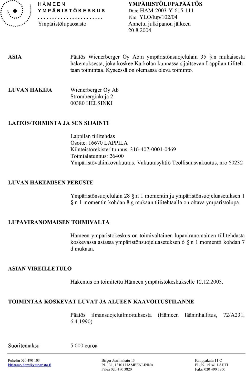 Kyseessä on olemassa oleva toiminto.