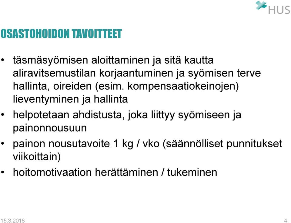 kompensaatiokeinojen) lieventyminen ja hallinta helpotetaan ahdistusta, joka liittyy syömiseen