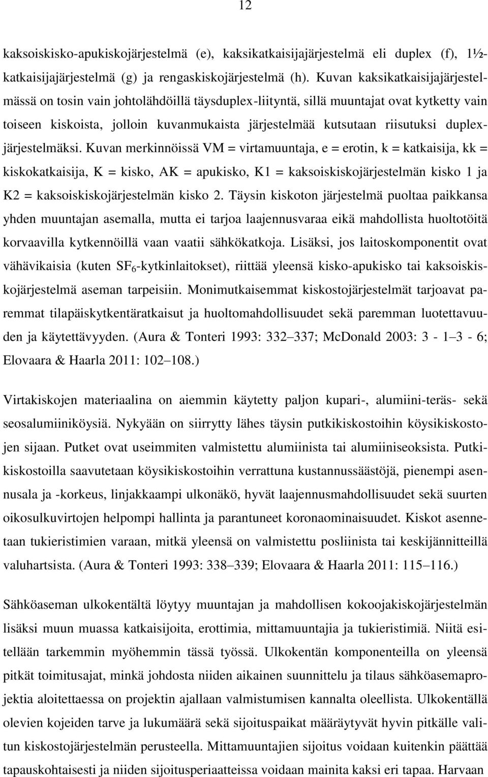 duplexjärjestelmäksi.