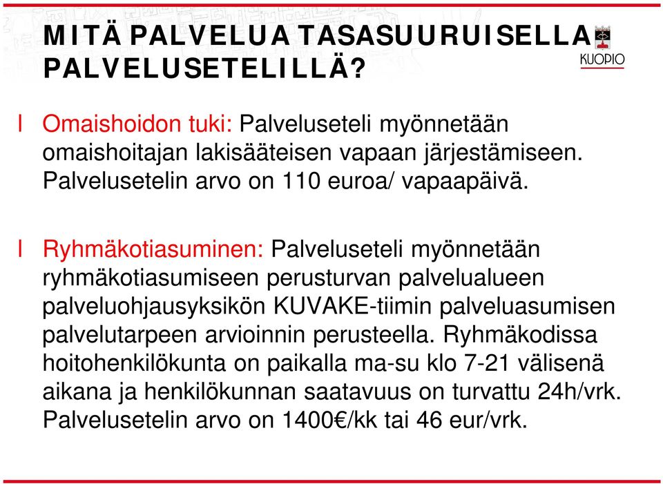 Paveusetein arvo on 110 euroa/ vapaapäivä.