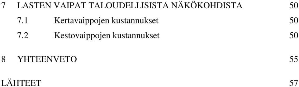 1 Kertavaippojen kustannukset 50 7.