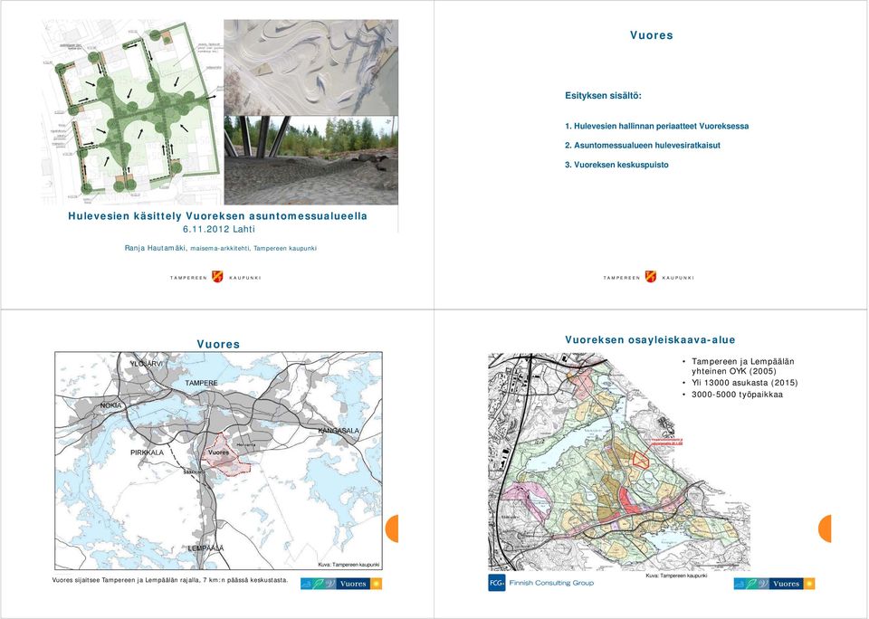 2012 Lahti Ranja Hautamäki, maisema-arkkitehti, Tampereen kaupunki Vuores Vuoreksen osayleiskaava-alue Tampereen ja