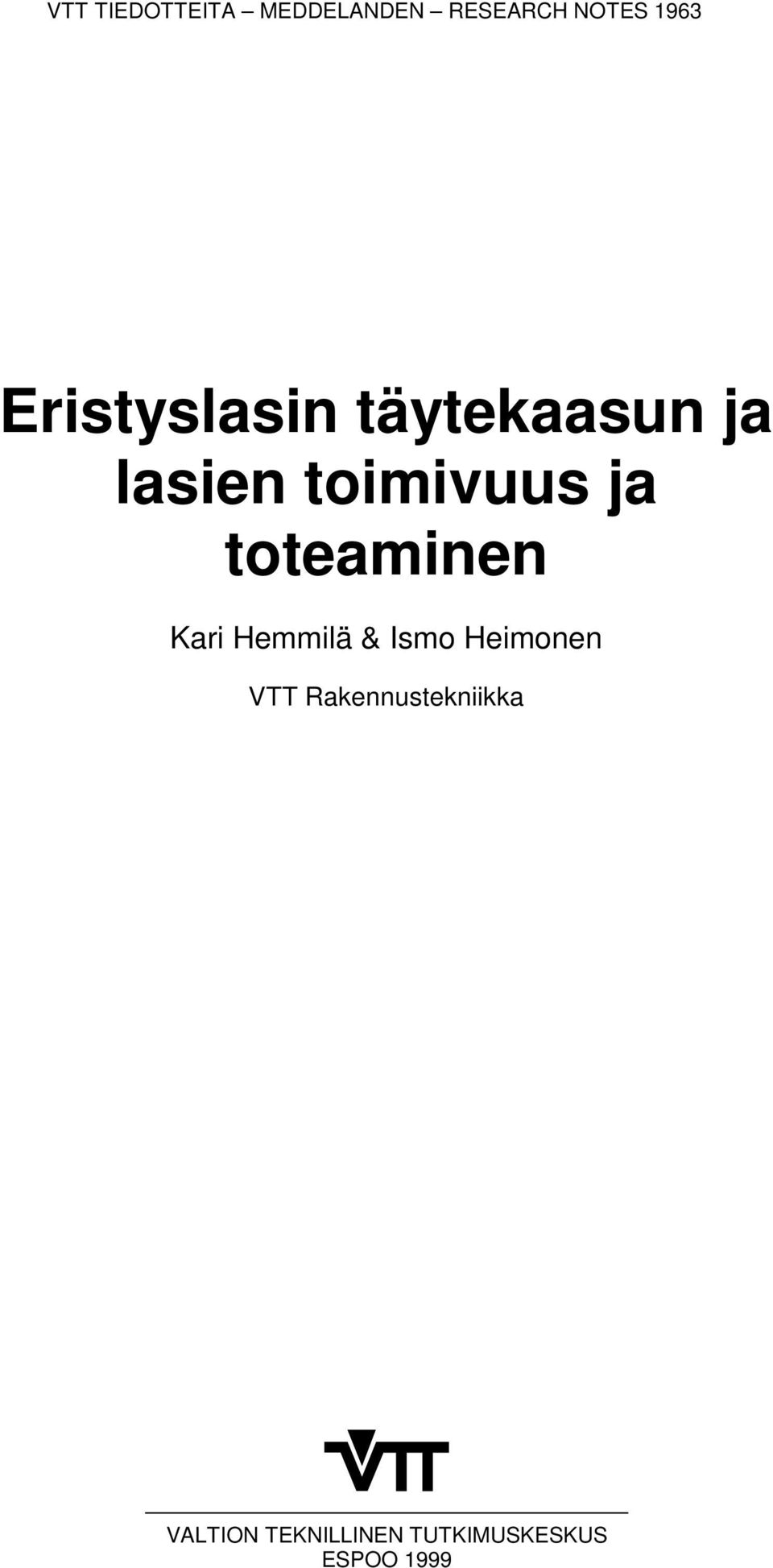toteaminen Kari Hemmilä & Ismo Heimonen VTT