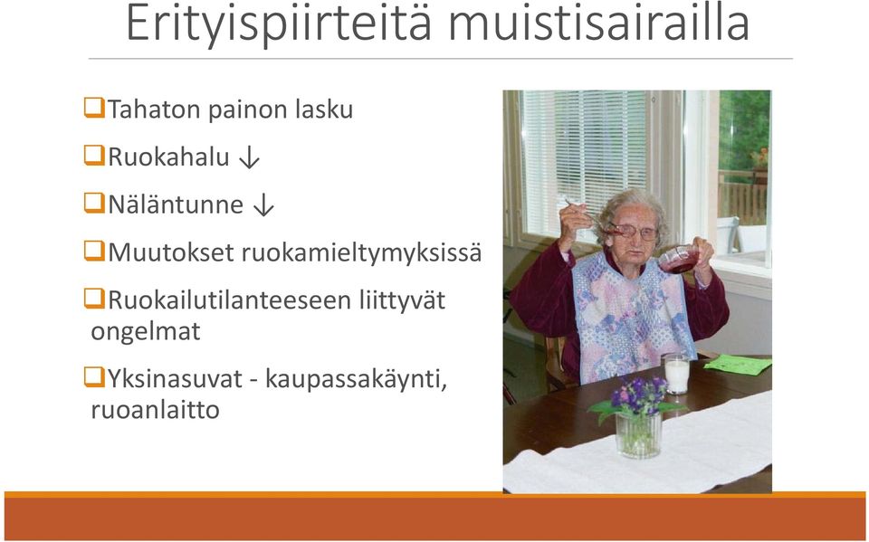 ruokamieltymyksissä Ruokailutilanteeseen