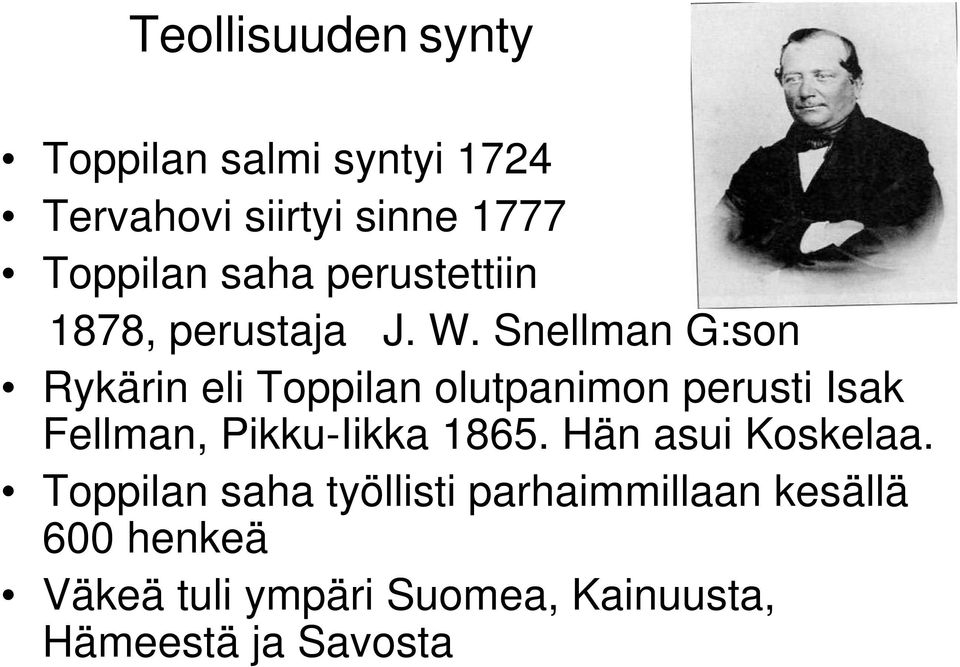 Snellman G:son Rykärin eli Toppilan olutpanimon perusti Isak Fellman, Pikku-Iikka 1865.