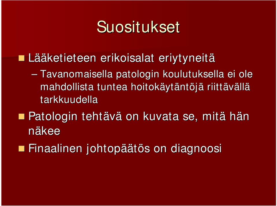 tuntea hoitokäyt ytäntöjä riittäväll llä tarkkuudella