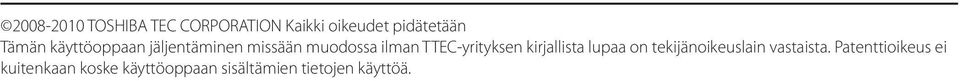 TTEC-yrityksen kirjallista lupaa on tekijänoikeuslain vastaista.