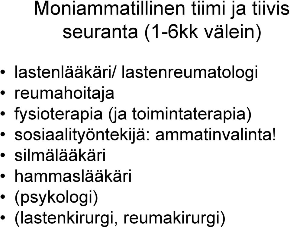 (ja toimintaterapia) sosiaalityöntekijä: ammatinvalinta!