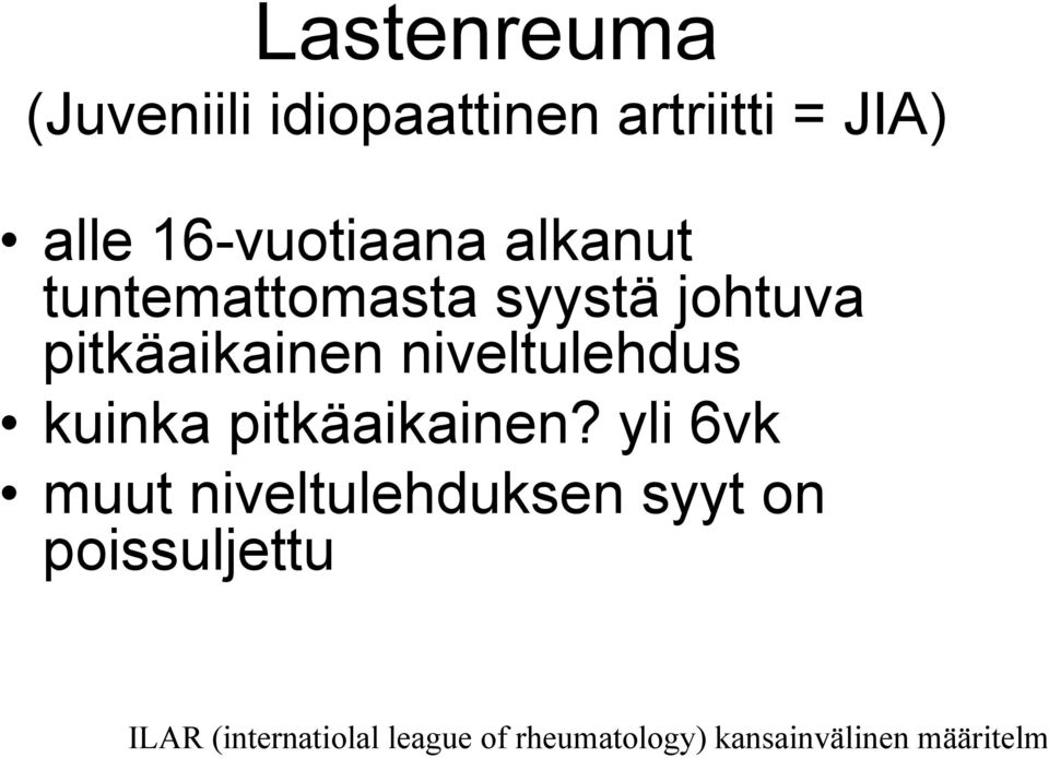 niveltulehdus kuinka pitkäaikainen?