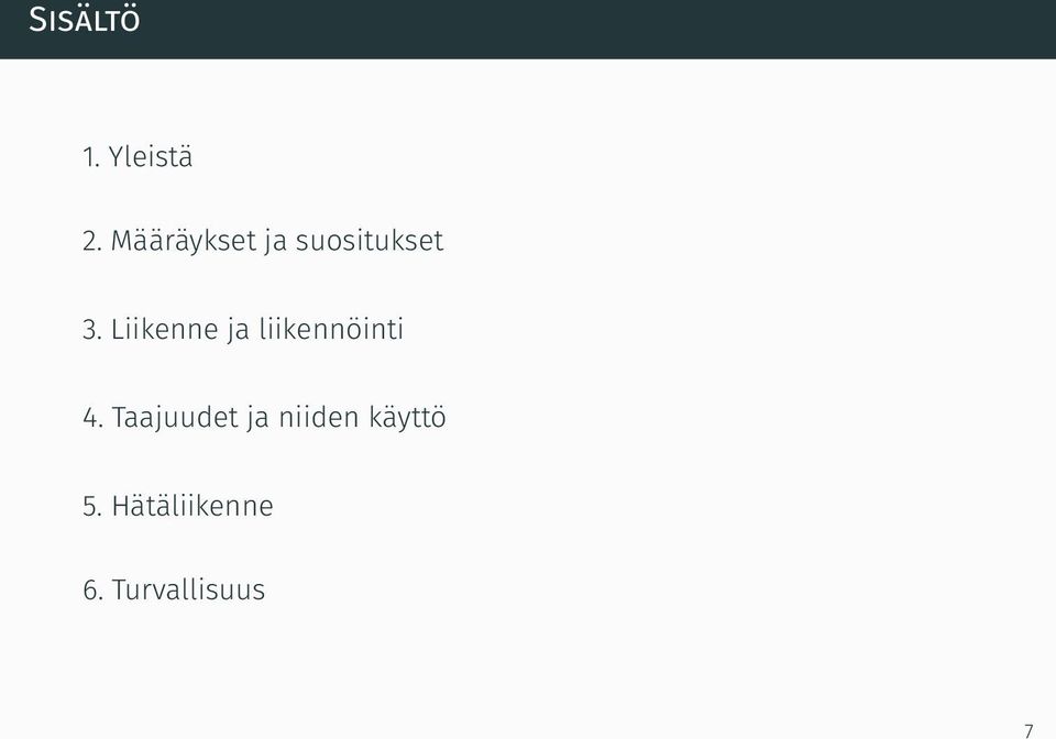 Liikenne ja liikennöinti 4.