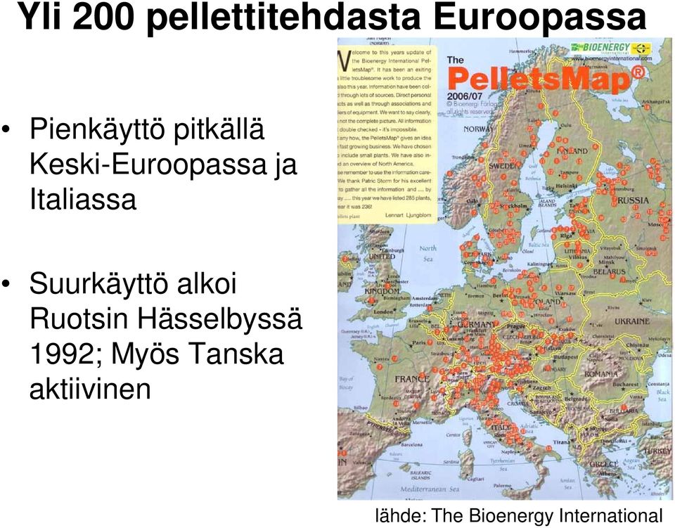 Suurkäyttö alkoi Ruotsin Hässelbyssä 1992;