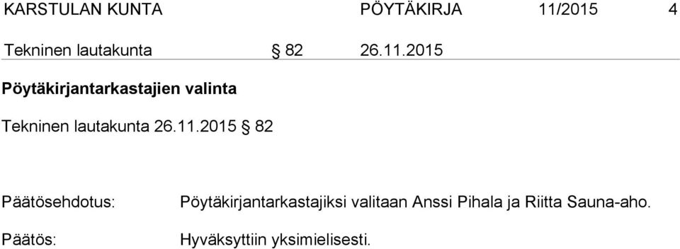 2015 Pöytäkirjantarkastajien valinta Tekninen lautakunta 2015