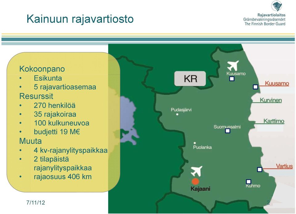 100 kulkuneuvoa budjetti 19 M Muuta 4