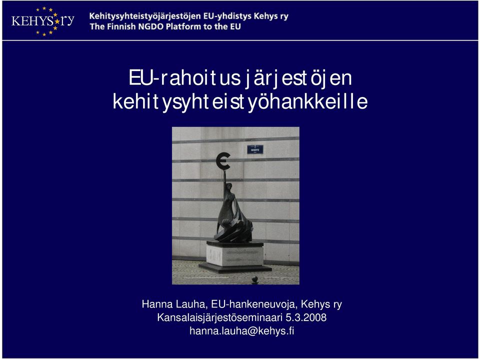 Lauha, EU-hankeneuvoja, Kehys ry