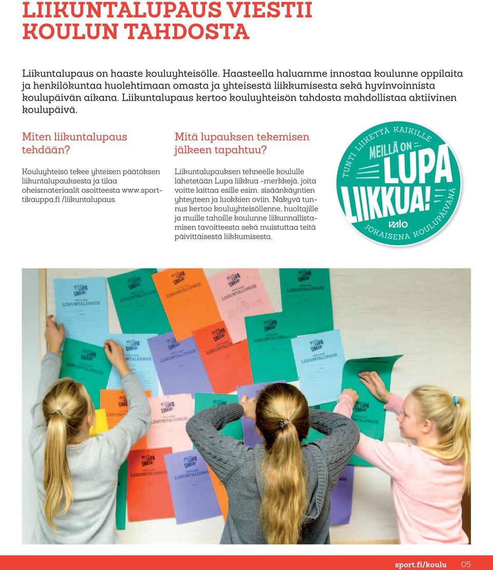 Liikuntalupaus kertoo kouluyhteisön tahdosta mahdollistaa aktiivinen koulupäivä. Miten liikuntalupaus tehdään?