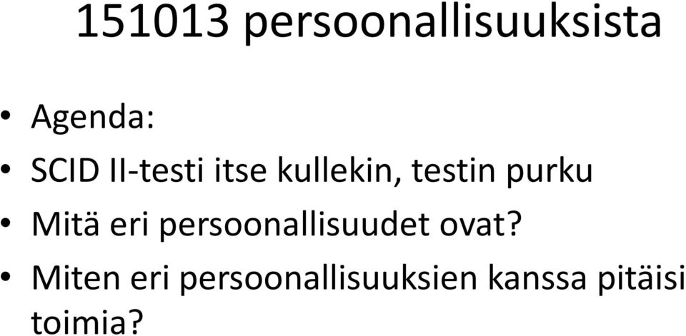 Mitä eri persoonallisuudet ovat?