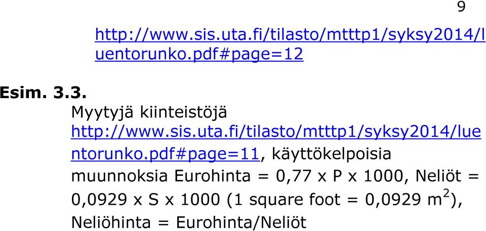 fi/tilasto/mtttp1/syksy2014/lue ntorunko.