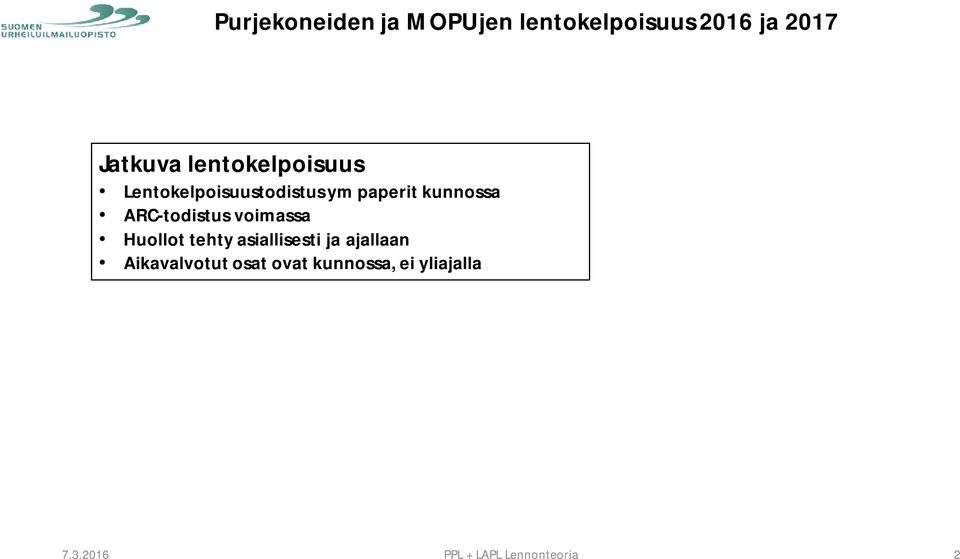 asiallisesti ja ajallaan Aikavalvotut osat ovat