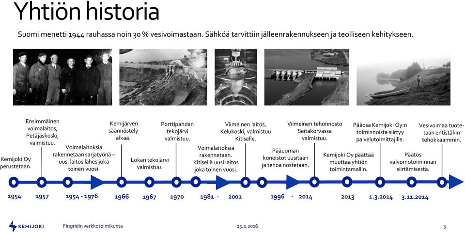 Porttipahdan tekojärvi valmistuu. Voimalaitoksia rakennetaan. Kitisellä uusi laitos joka toinen vuosi. Viimeinen laitos, Kelukoski, valmistuu Kitiselle. Pääuoman koneistot uusitaan ja tehoa nostetaan.