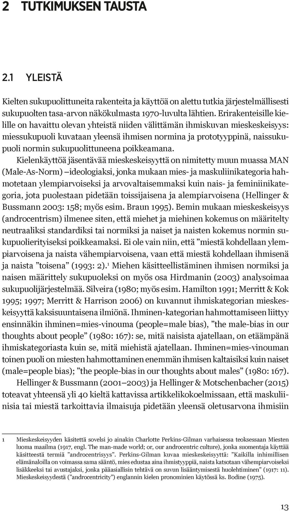 sukupuolittuneena poikkeamana.