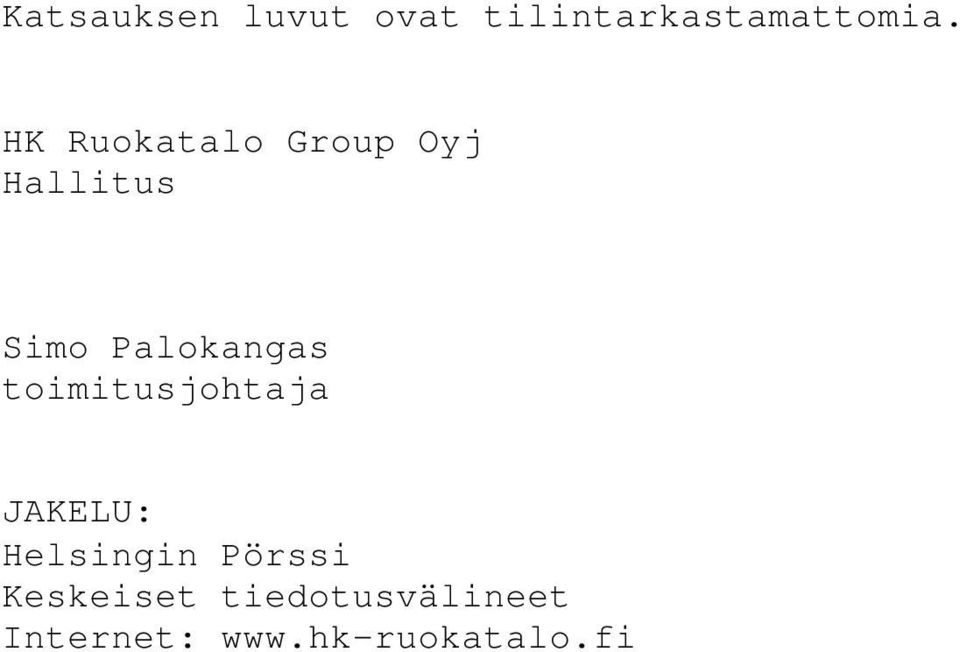 toimitusjohtaja JAKELU: Helsingin Pörssi