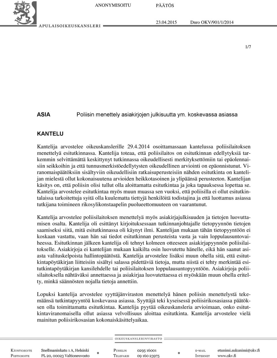 tunnusmerkistöedellytysten oikeudellinen arviointi on epäonnistunut.