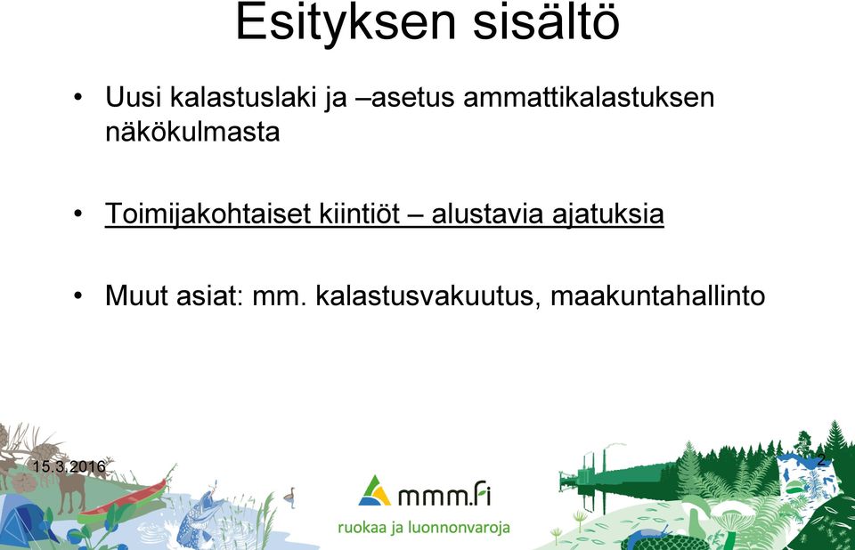 Toimijakohtaiset kiintiöt alustavia ajatuksia