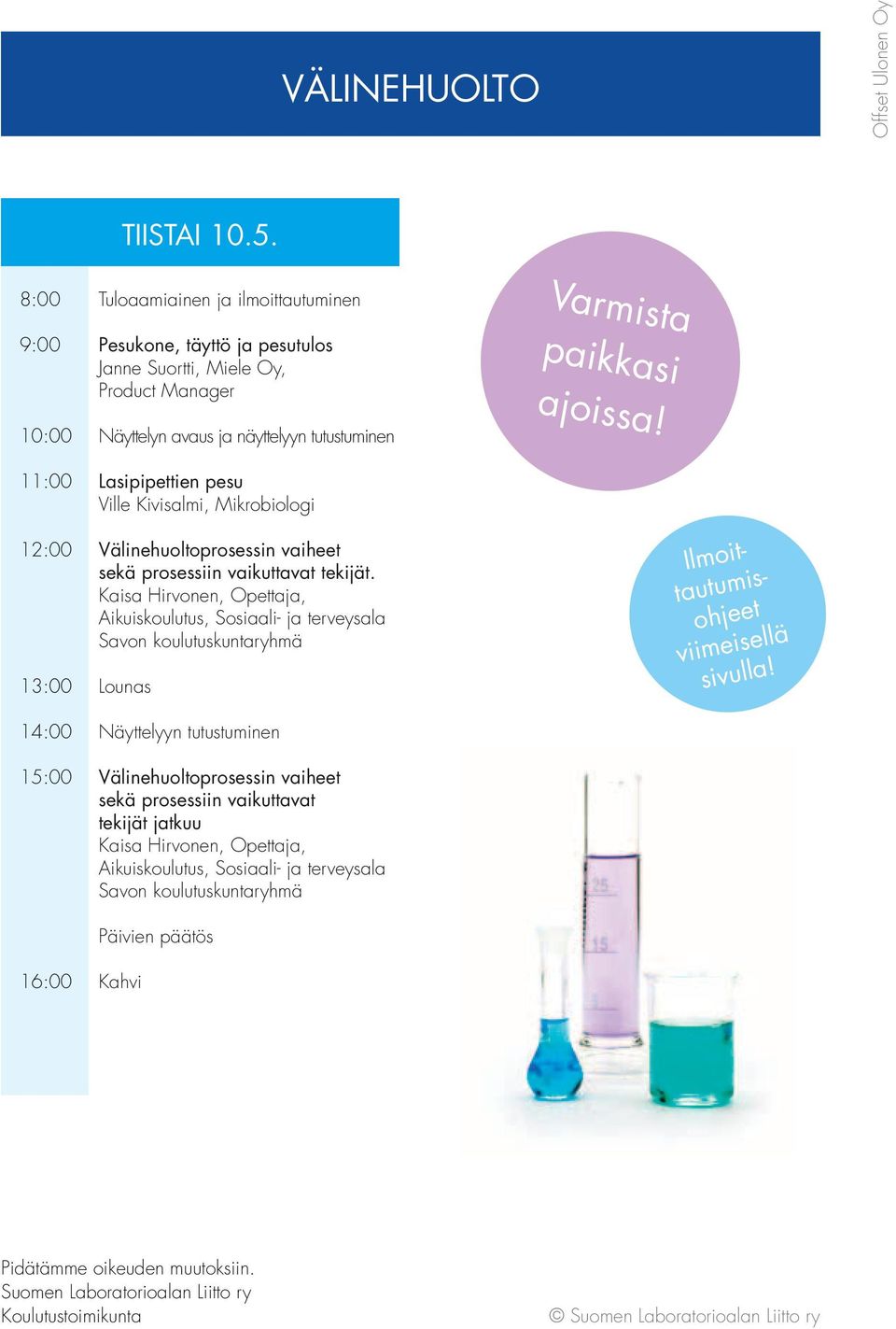 Mikrobiologi 12:00 Välinehuoltoprosessin vaiheet sekä prosessiin vaikuttavat tekijät.