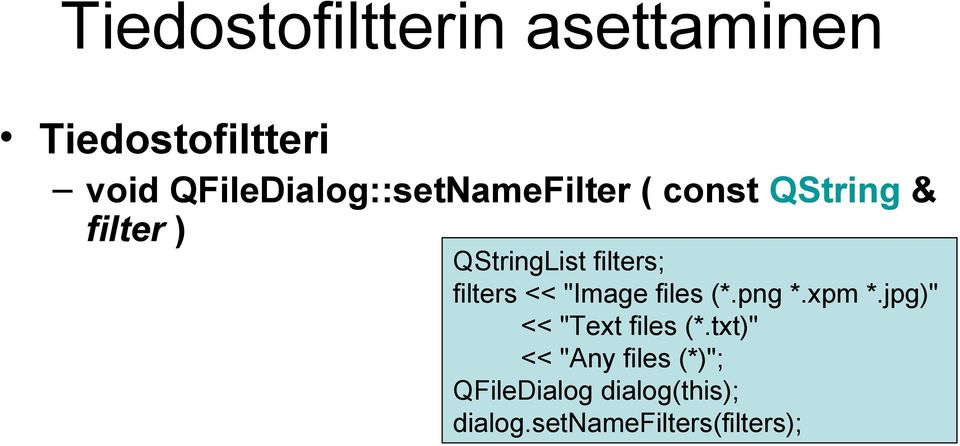filters; filters << "Image files (*.png *.xpm *.
