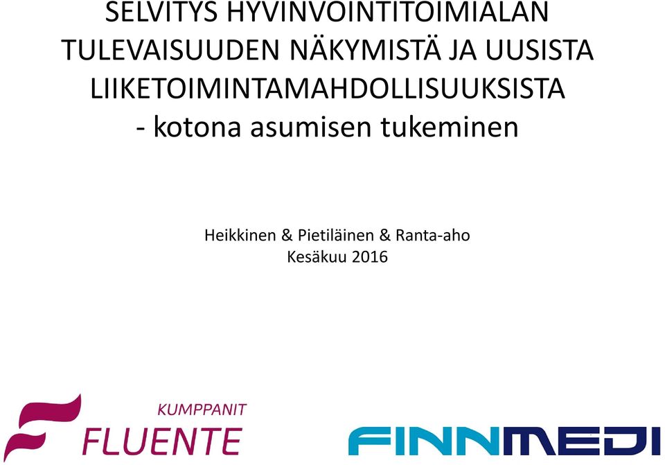 LIIKETOIMINTAMAHDOLLISUUKSISTA - kotona