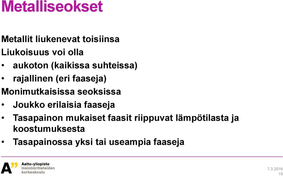 seoksissa Joukko erilaisia faaseja Tasapainon mukaiset faasit