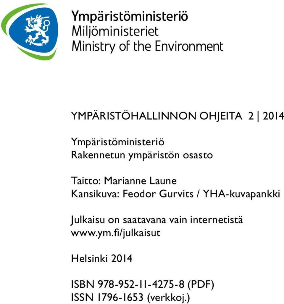 YHA-kuvapankki Julkaisu on saatavana vain internetistä www.ym.