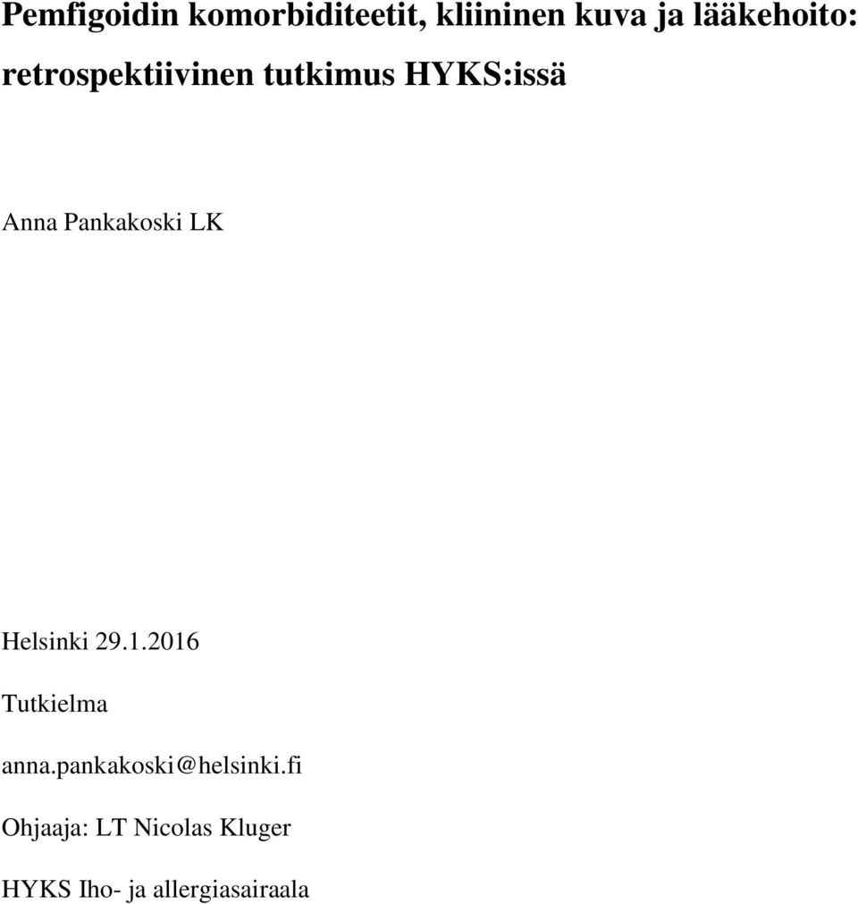 Pankakoski LK Helsinki 29.1.2016 Tutkielma anna.