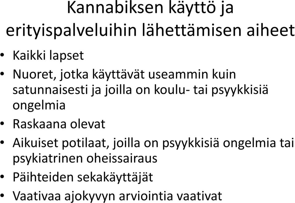 psyykkisiä ongelmia Raskaana olevat Aikuiset potilaat, joilla on psyykkisiä