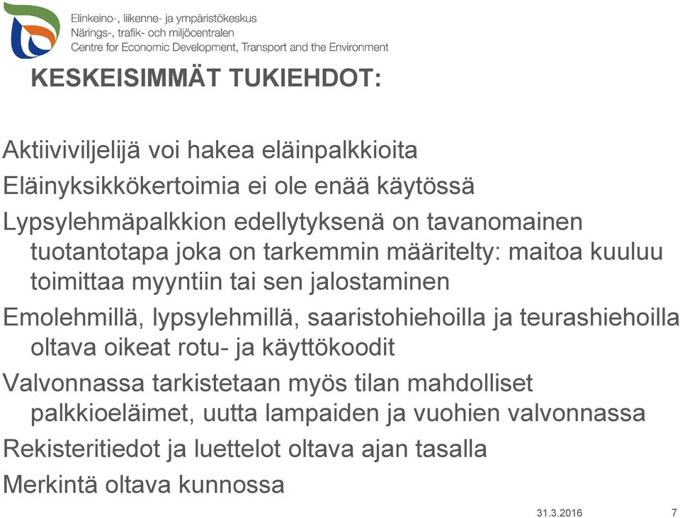 Emolehmillä, lypsylehmillä, saaristohiehoilla ja teurashiehoilla oltava oikeat rotu- ja käyttökoodit Valvonnassa tarkistetaan myös tilan