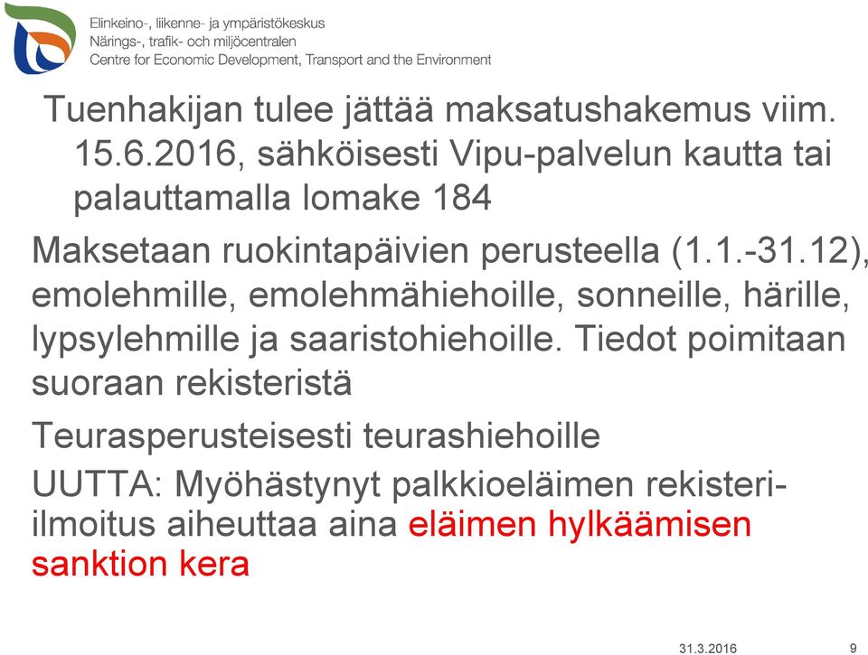 12), emolehmille, emolehmähiehoille, sonneille, härille, lypsylehmille ja saaristohiehoille.