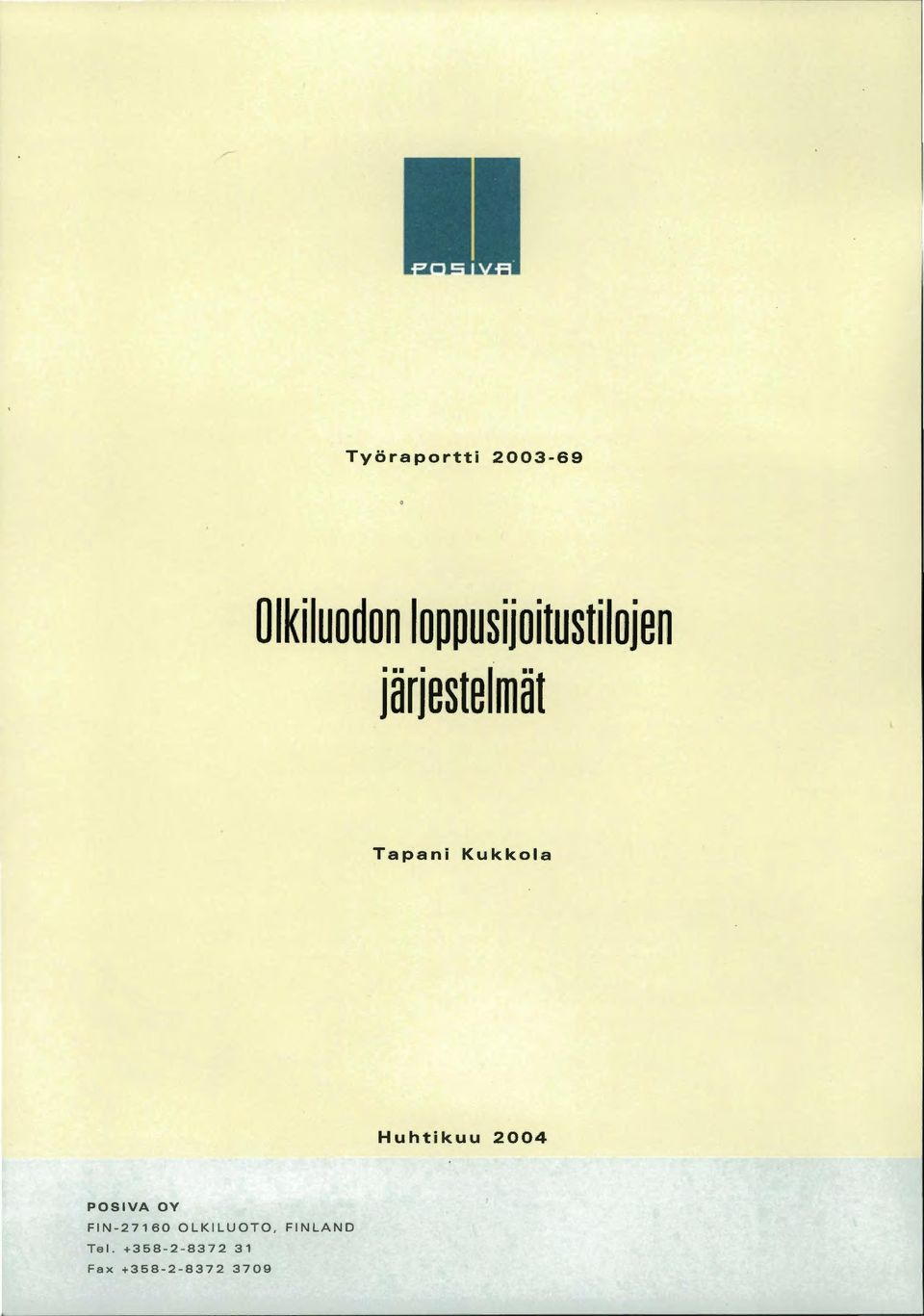 Kukkola Huhtikuu 2004 POSIVA OY FIN-27160