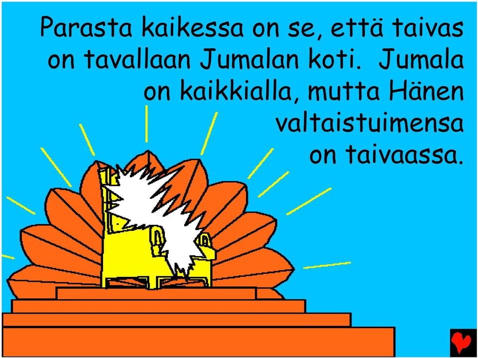 koti. Jumala on kaikkialla,