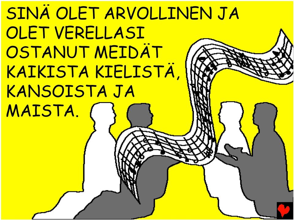 MEIDÄT KAIKISTA