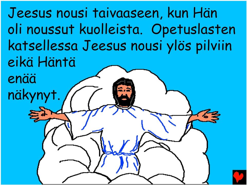 Opetuslasten katsellessa Jeesus