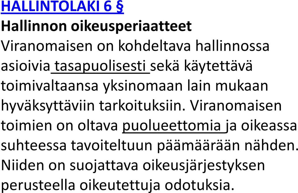 hyväksyttäviin tarkoituksiin.