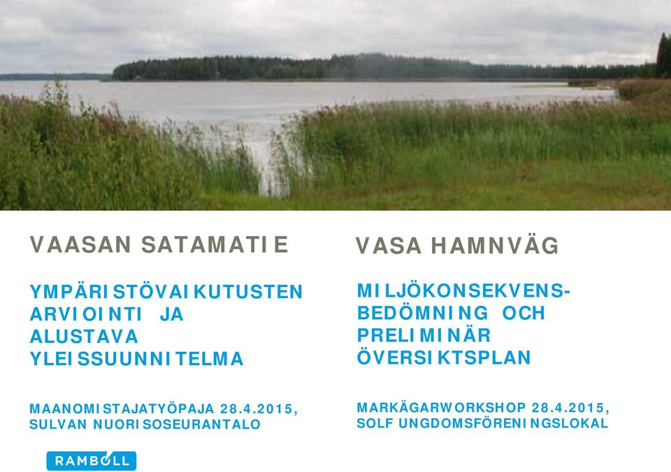 PRELIMINÄR ÖVERSIKTSPLAN MAANOMISTAJATYÖPAJA 28.4.